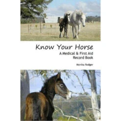 Medical & First Aid Record Book For Your Horse - Know Your Horse